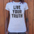 Live Your Truth T-Shirt (Ladies)